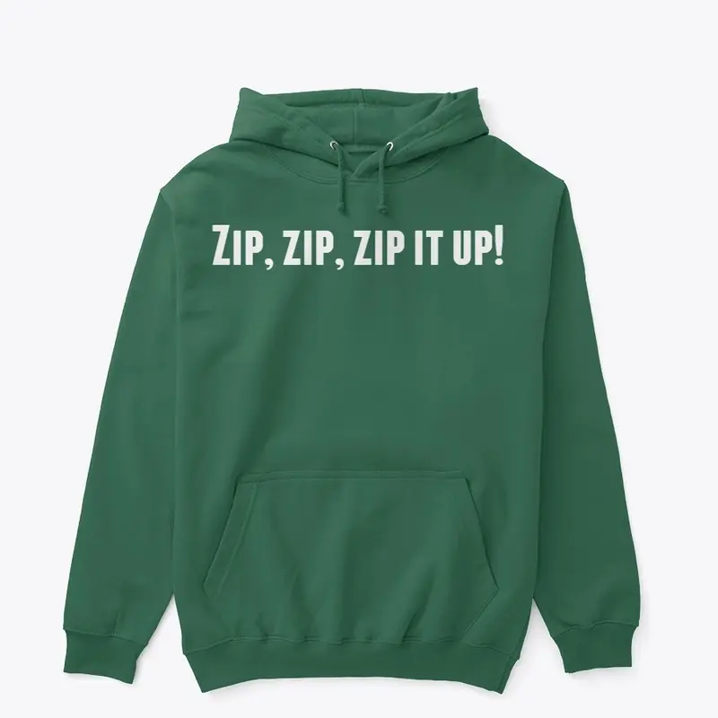 Zip it up! hoodie- white lettering