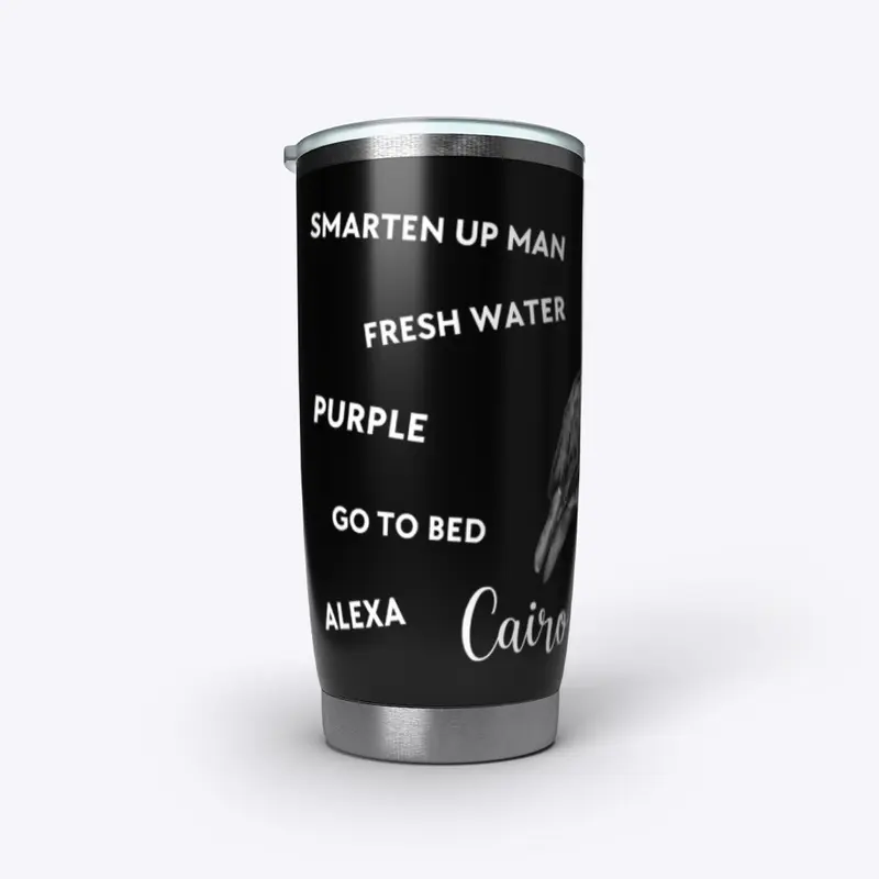 Cairo’s fav sayings 20 oz tumbler- Black