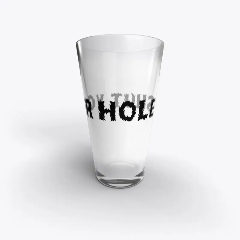 Shut your hole! pint glass