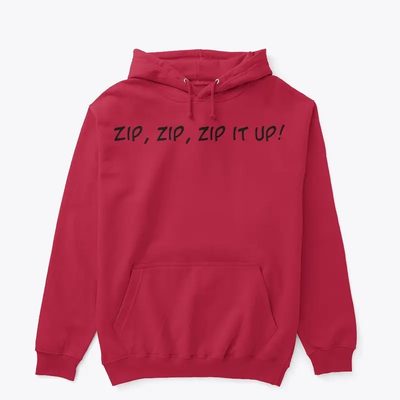 Zip, zip, zip it up! Hoodie