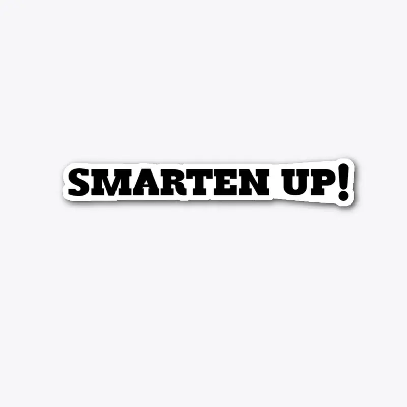 SMARTEN UP! die cut sticker